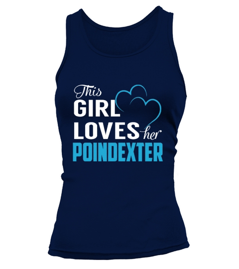 This Girl Loves Her POINDEXTER Name Shirts Tank top Woman