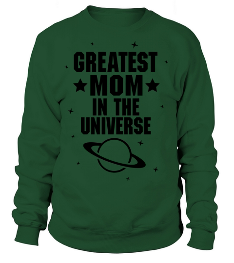 Greatest Mom In The Universe Women's Sweatshirt