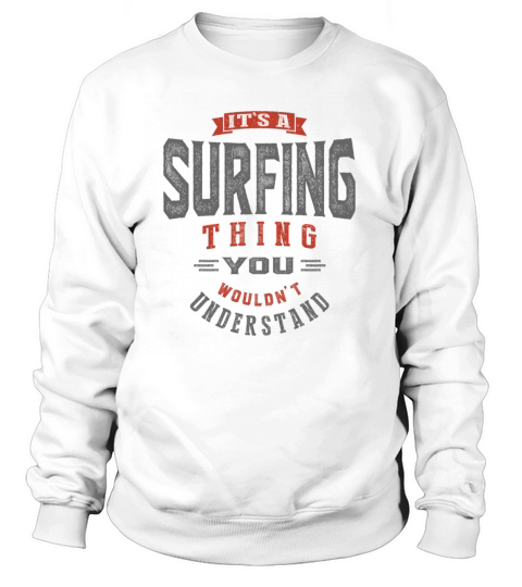 Its a Surfing Thing Women's Sweatshirt