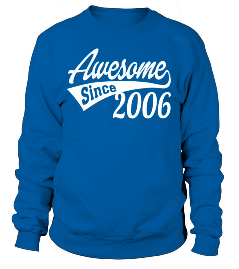 Awesome Since 2006 Women's Sweatshirt