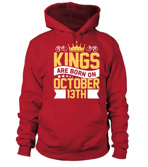 Kings are Born on October 13th Birthday on October Women's Hoodie