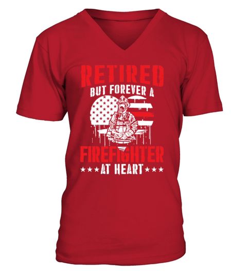 Retired but forever a Firefighter at Heart Men's V-Neck T-shirt