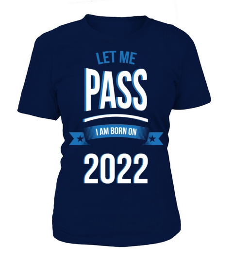 let me pass 2022 gift birthday Women's T-Shirt