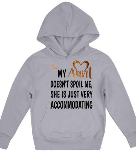 My aunt doesn t spoil me Kids Hoodie