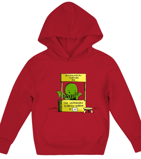 Psychological Torture The Unspeakable Eldritch Horror Is In Kids Hoodie