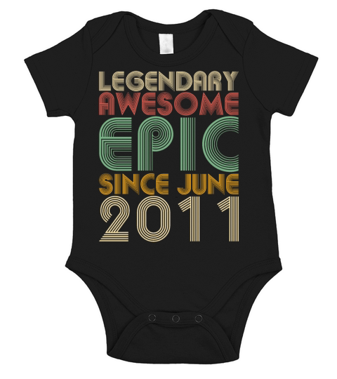 Legendary Awesome Epic Since June 2011 Vintage Short Sleeve Baby One-Piece