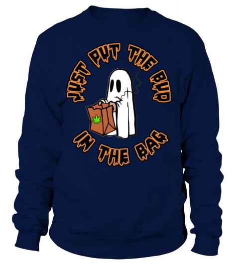Just Put The Bud In The Bag Orange and Black Women's Sweatshirt