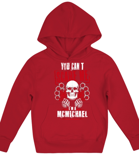 MCMICHAEL You Cant Scare Me. Im A MCMICHAEL - MCMICHAEL T Shirt, MCMICHAEL Hoodie, MCMICHAEL Family, MCMICHAEL Tee, MCMICHAEL Name, MCMICHAEL bestseller, MCMICHAEL shirt Kids Hoodie