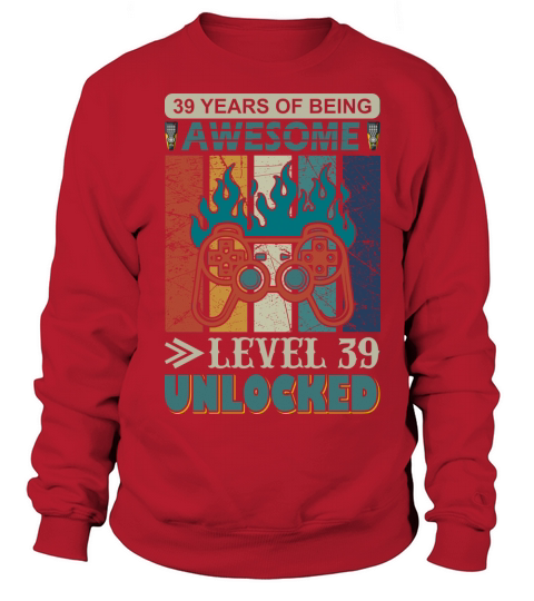 39 years of being awesome Level 39 unlocked Women's Sweatshirt