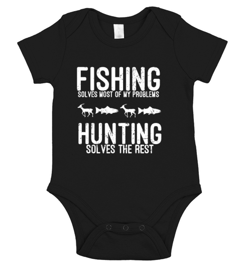 Fishing Solves Most Of My Problems Hunting T Shirt Short Sleeve Baby One-Piece