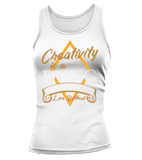 Creativity is a Drug Vintage Gift Tank top Woman