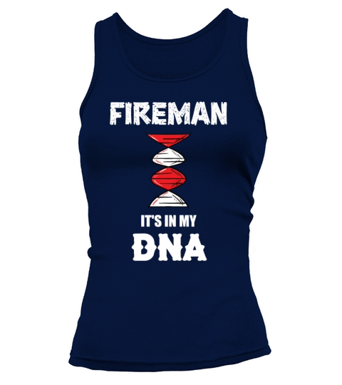 Fireman its in my DNA Firefighter Father Grandpa Women's Tank Top