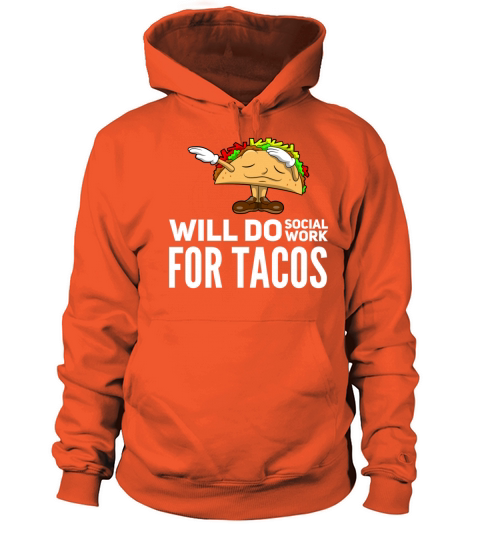 Will Do Social Work For Tacos Women's Hoodie