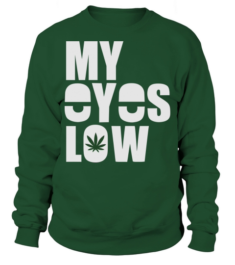 My Eyes Low Weed 420 Stoned Men's Sweatshirt