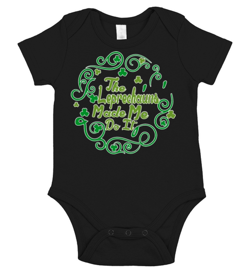 The Leprechauns Made Me Do It Irish St Patricks D Short Sleeve Baby One-Piece