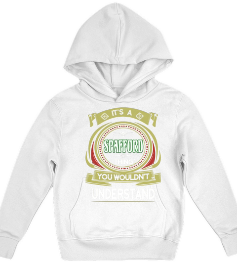 SPAFFORD . its a SPAFFORD you wouldnt understand Kids Hoodie