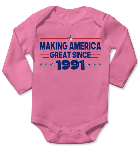 Making America Great Since 1991 Birthday Long Sleeve Baby One-Piece