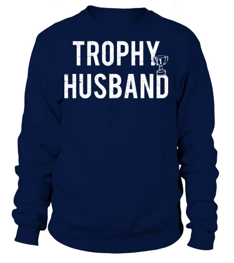 Trophy Husband Women's Sweatshirt