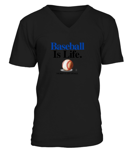 Baseball Is Life The Rest Is Just Details Classic Men's V-Neck T-shirt