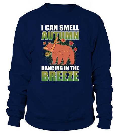 I Can Smell Autumn Dancing In The Breeze Fall Women's Sweatshirt