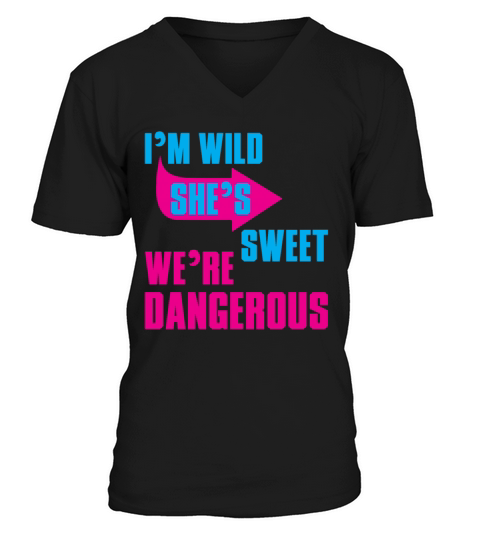 i Am Wild She is Sweet We Are Dangerous Men's V-Neck T-shirt