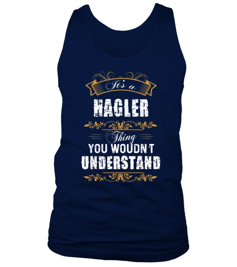 HAGLER Name shirt, HAGLER Funny Name, HAGLER Family Name Gifts T Shirt Tank Top Unisex