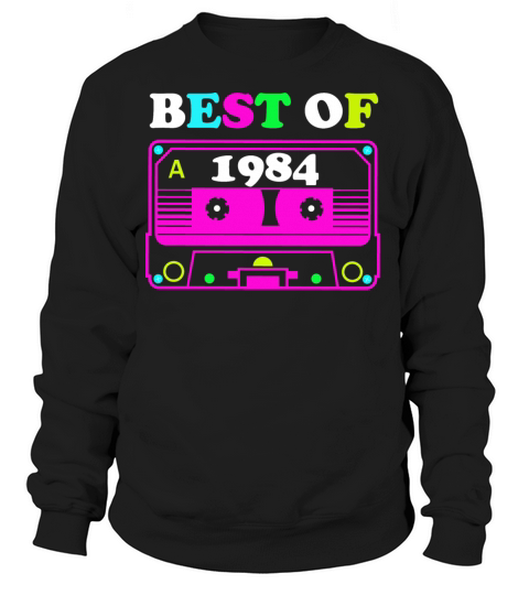 Best of 84 Tape Year of Birth Birthday 80s 90s Women's Sweatshirt