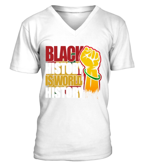 Black History Is World History African American Pr Men's V-Neck T-shirt