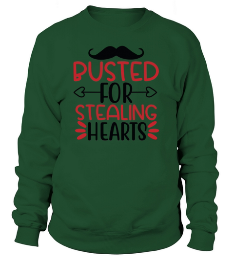Busted For Stealing Hearts Women's Sweatshirt