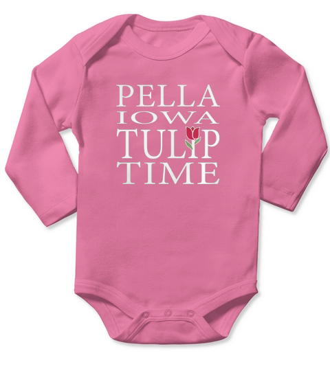 Pella IA Tulip Time Spring Festival Dutch Heritage Shirt Long Sleeve Baby One-Piece