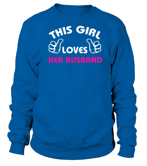 This Girl Loves Her Husband Women's Sweatshirt