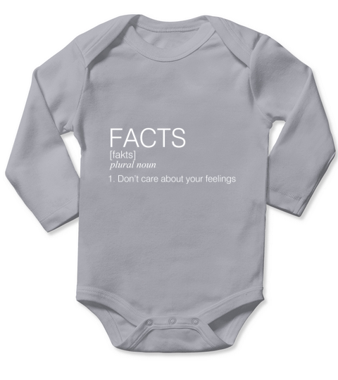 Facts Dont Care About Your Feelings Long Sleeve Baby One-Piece