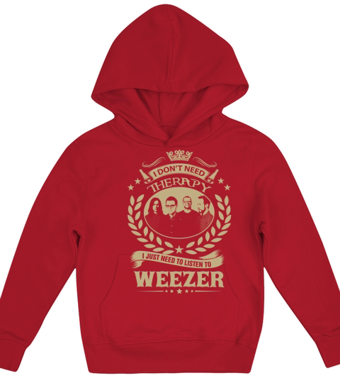 I Dont Need Therapy I Just Need To Listen To Weezer TShirt Kids Hoodie