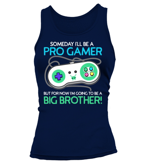 Someday Ill Be A Gamer But For Now A Big Brother Women's Tank Top