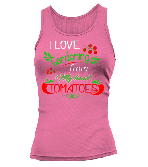 I love gardening from my head tomatoes Women's Tank Top