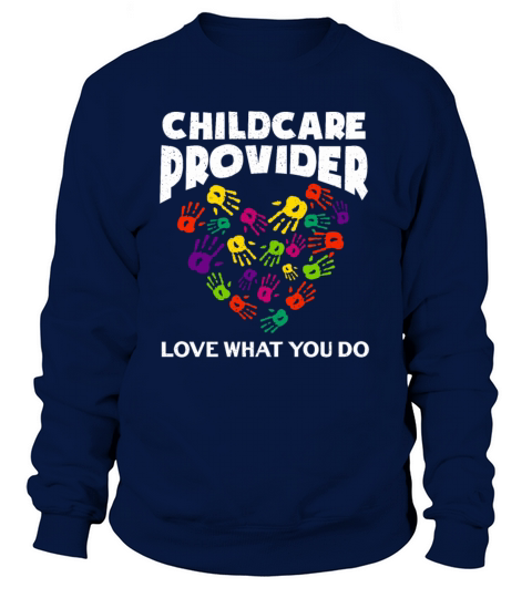 Childcare Provider Daycare Provider Teacher Women's Sweatshirt