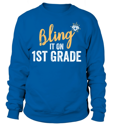 Bling It On 1st Grade Shirt Back to School Women's Sweatshirt