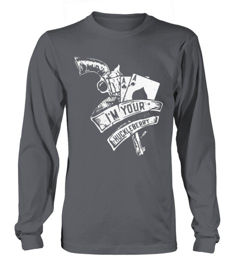 Im your huckleberry Long sleeved Unisex