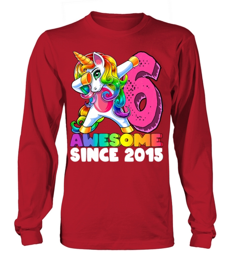 Awesome Since 2015 Dabbing Unicorn 6th Birthday Women's Long Sleeve