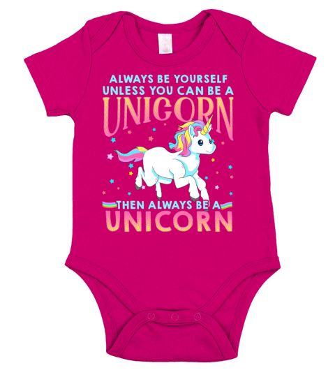 Always Be Yourself Unless You Can Be A Unicorn Short Sleeve Baby One-Piece