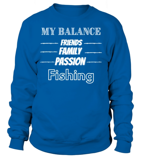 my balance, friends, family, passion fishing gift Women's Sweatshirt