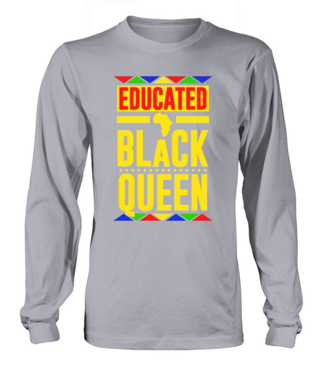 Educated Black Queen Women's Long Sleeve
