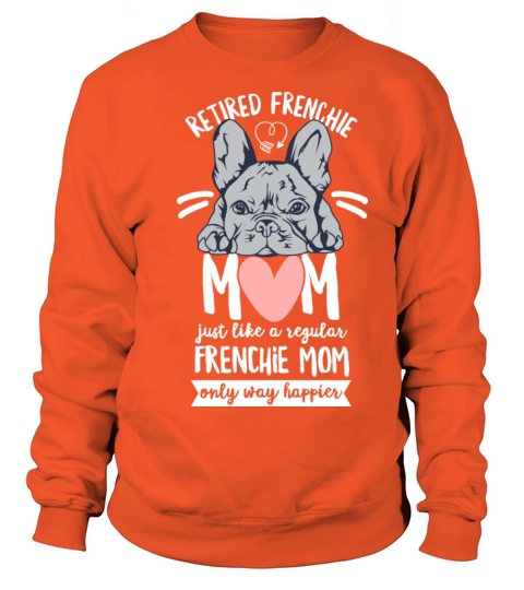 French Bulldog Design for your Retired Frenchie Women's Sweatshirt