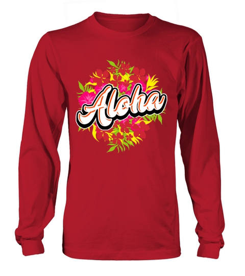 Aloha Luau Flowers Hawaiian Vacation Tropical Women's Long Sleeve