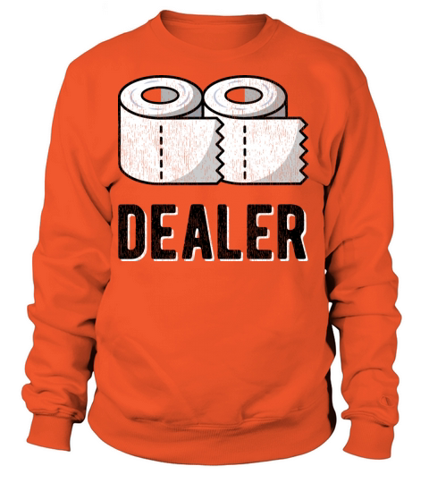 CORONA Virus Funny Saying Pun Toilet Paper Dealer Women's Sweatshirt