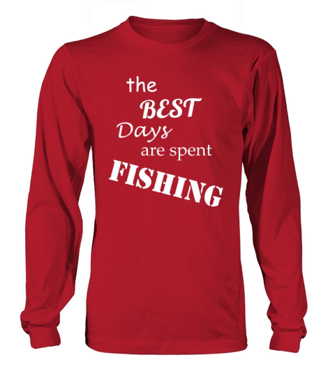 Fishing Saying best Day spent Fishing Women's Long Sleeve