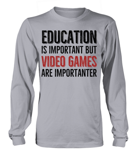 Education is Important Video Games Are Importanter Women's Long Sleeve