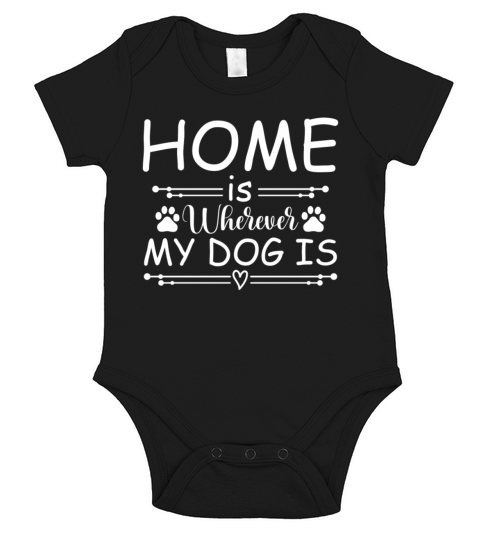 Home Is Wherever My Dog Is Short Sleeve Baby One-Piece
