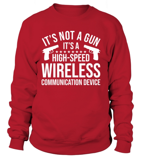 Its Not A Gun Its Wireless Communication Device Women's Sweatshirt