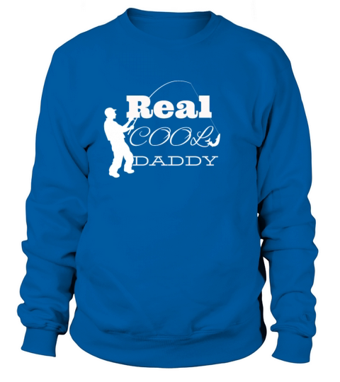 Real cool daddy fishing T-Shirt gift for fathers Women's Sweatshirt